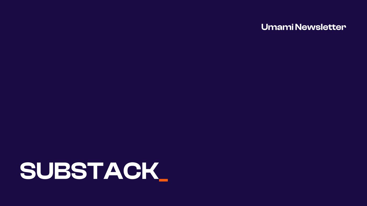 Substack — Umami Newsletter
